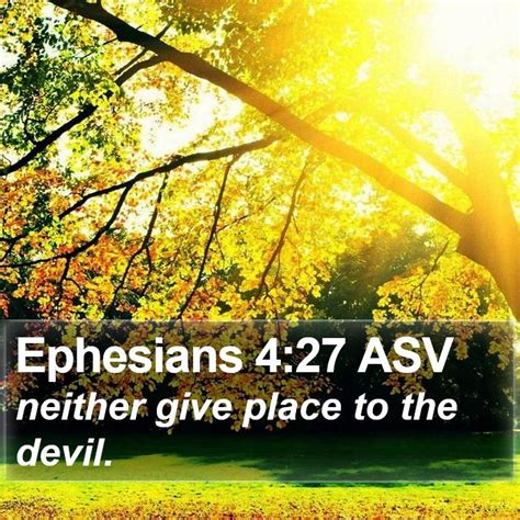 Ephesians 427 Asv Neither Give Place To The