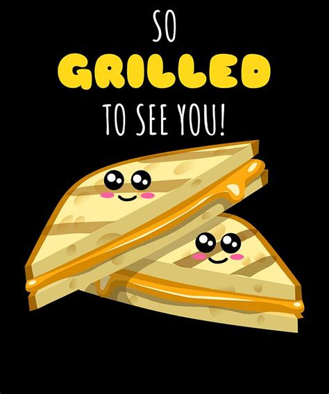 So Grilled To See You Funny Grilled Cheese Pun Digital Art By Dogboo