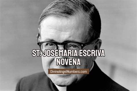 St Josemaria Escriva Novena 2023 Powerful Prayers