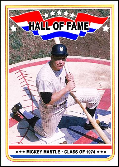 When Topps Had Baseballs Hall Of Fame 25 Mickey Mantle Class Of 1974