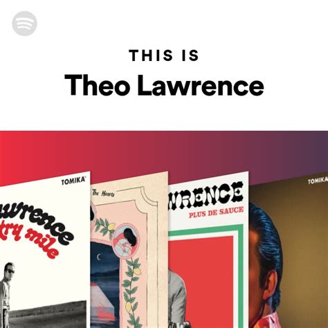 This Is Theo Lawrence Playlist By Spotify Spotify
