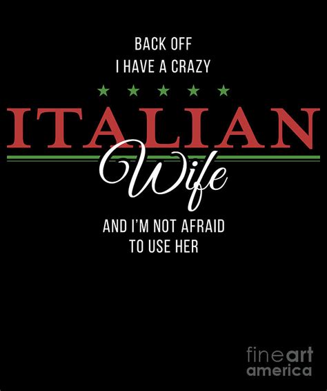 back off i have a crazy italian wife drawing by noirty designs