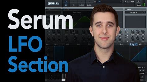 How To Use Serum S Lfo Section Xfer S Serum Synthesizer Tutorial