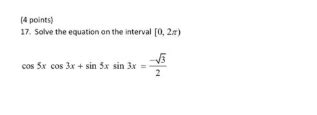 (4 points) 17. Solve the equation on the interval [0, 2x) cos 3x cos 3x ...