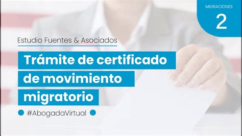 ¿cómo Tramitar Un Certificado De Movimiento Migratorio Youtube