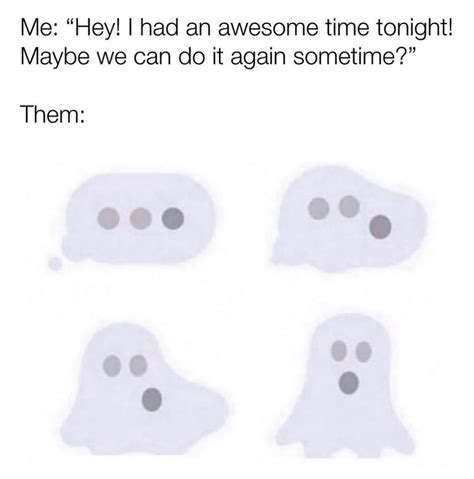 Ghosting Memes That Wont Leave You Hanging Ghosting Memes