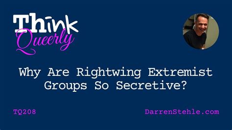 Why Are Rightwing Extremist Groups So Secretive — Tq208 Youtube