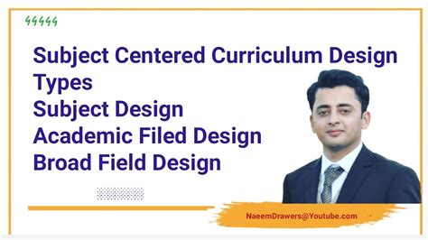 Subject Centered Curriculum Designtypes Subject Designacademic