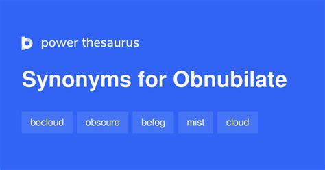 Obnubilate Synonyms 237 Words And Phrases For Obnubilate