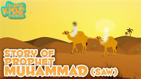 Story Of Prophet Muhammad Saw For Kids About Islam