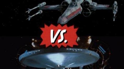 Star Wars Vs Star Trek Star Trek Star Wars War
