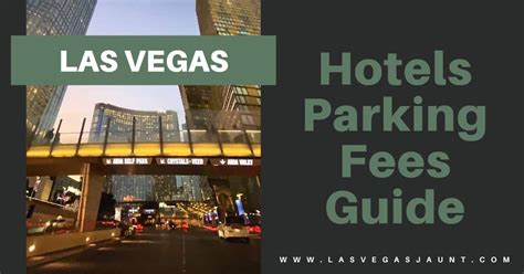 Las Vegas Hotels Parking Fees 2023 Guide Strip And Downtown