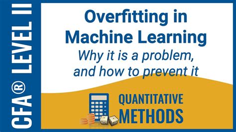 CFA Level II Quantitative Methods Overfitting In Machine Learning
