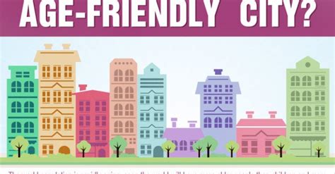 Infographic Are You Living In An Age Friendly City