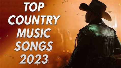 New Country Music 2023 Best Country Music 2023 Top Country Songs Country Greatest Hit