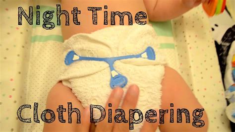 Nighttime Cloth Diapernappy Routine Youtube