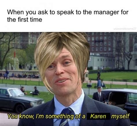 Call Our Manager Because These Karen Memes Are Absolutely Brutal Film Daily