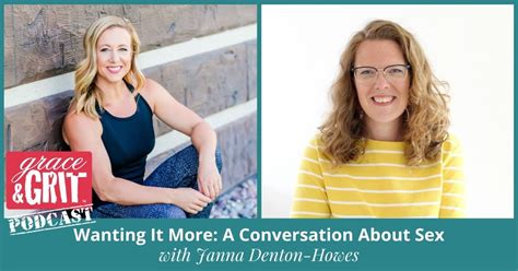 Wanting It More A Conversation About Sex W Janna Denton Howes