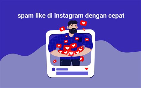 Cara Spam Like Di Instagram Dengan Cepat