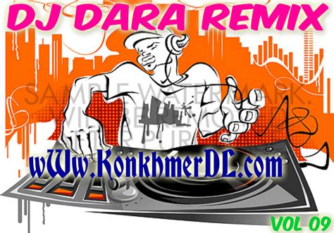 [album]dj dara remix vol 09 music remix 2015 konkhmerdl world of entertainment