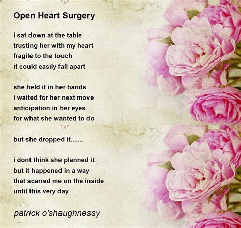 Open Heart Surgery Open Heart Surgery Poem By Patrick Oshaughnessy