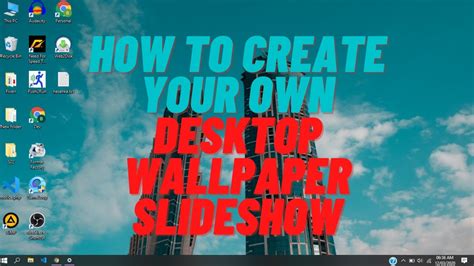 How To Create Your Own Desktop Wallpaper Slideshow In Windows 10 Youtube