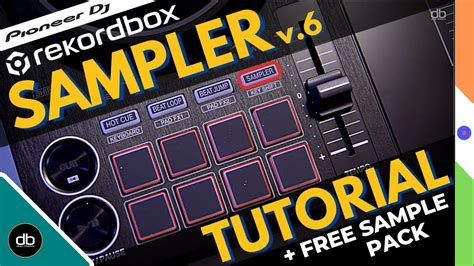 Ddj Sampler Tutorial How To Use The Sampler In Rekordbox Free Sample Pack Full