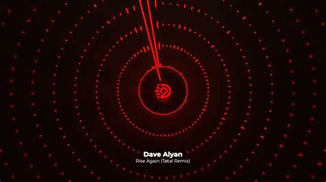 Dave Alyan Rise Again Tøtal Remix D2 Youtube