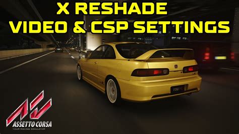X Reshade My Video CSP Graphic Settings For Assetto Corsa YouTube