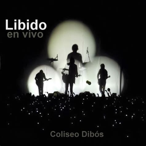 libido libido en vivo coliseo dibós 2012 [itunes plus aac m4a][album][exclusivo] ~ gmusic free
