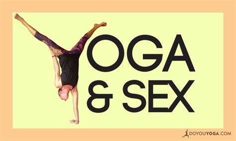 A New Sexy Weekly Column Welcome To “yoga And Sex Doyou