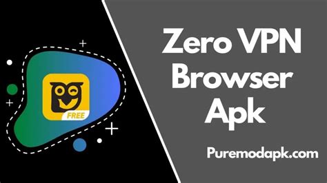 Download Zero Vpn Browser V410 Free Android Apk Adfree