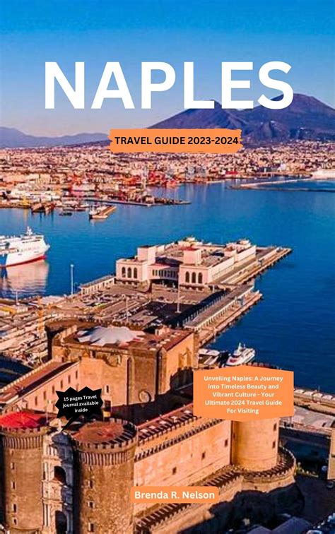 Naples Travel Guide 2023 2024 Unveiling Naples A Journey Into