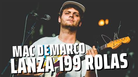 Mac Demarco Lanza 199 Rolas Fuzz Newzz Youtube