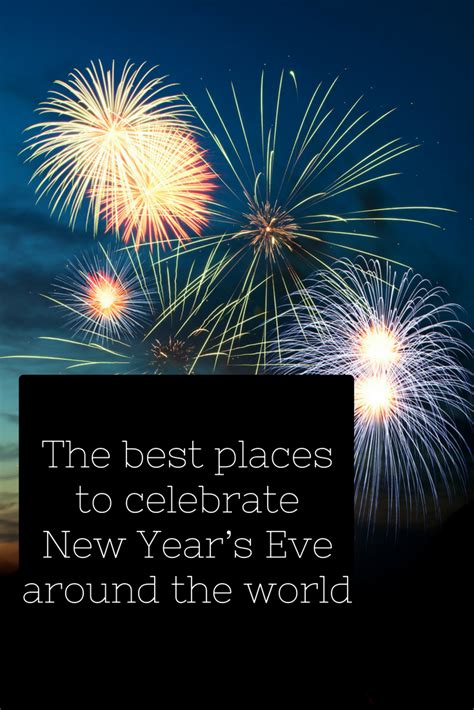 Best Places To Celebrate New Years Eve Festive Travel Tips