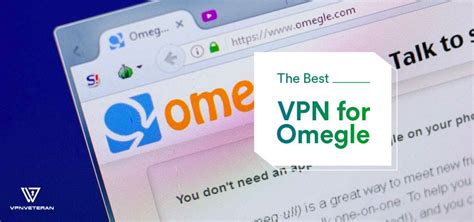 The Best Vpn For Omegle 2023 Top Guide