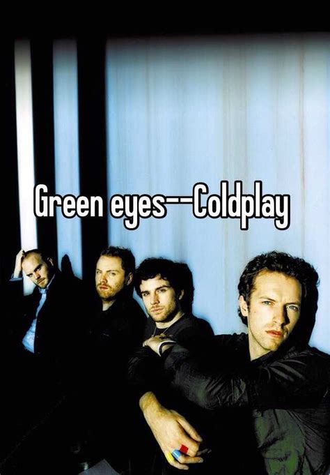 Green Eyes Coldplay