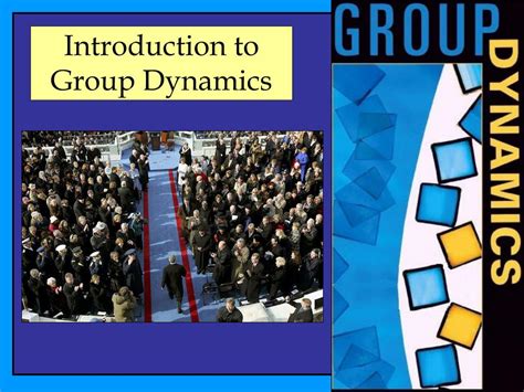 Ppt Introduction To Group Dynamics Powerpoint Presentation Id171649