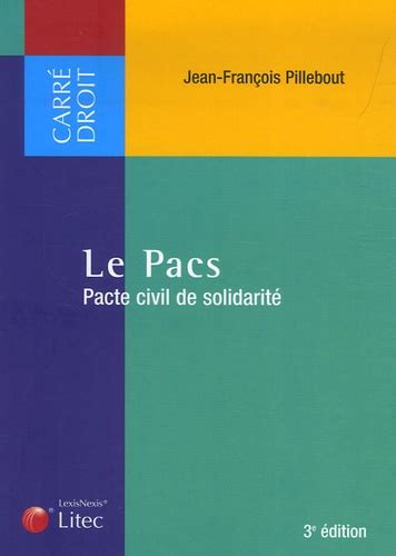 Le Pacs Pacte Civil De Solidarité De Jean François Pillebout Livre