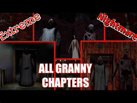 All Granny Chapters Extreme Nightmare Youtube