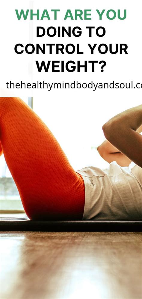 What Are You Doing To Control Your Weight The Healthy Mind Body And Soul