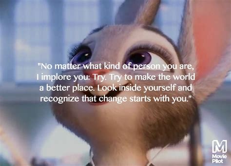 List 66 wise famous quotes about movie director: "Things Can Only Change If You Change Them" - Zootopia ...
