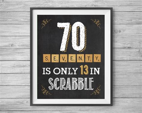 70th Birthday Chalk Sign 8x10 And 16x20 70 Is Only 13 Etsy