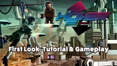 Hover Revolt Of Gamers First Look Tutorial And Gameplay Youtube