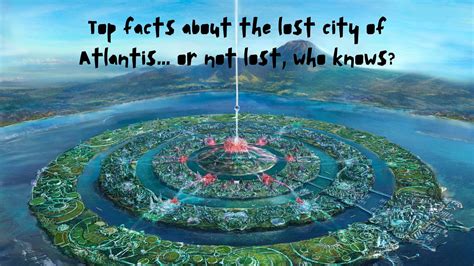 Top Facts About The Lost City Of Atlantis Or Not Lost Who Knows