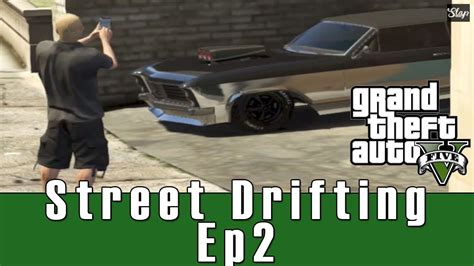 Gta 5 Street Drifting Ep2 Wslidey Cars Cheat Slaptrain Youtube