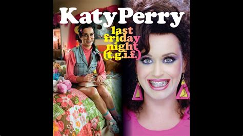 Katy Perry Last Friday Night T Extra Clean Youtube