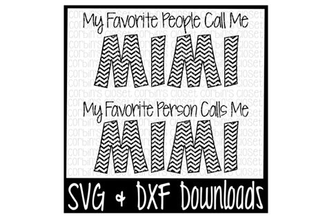 Mimi Svg My Favorite People Call Me Mimi My Favorite Person Calls