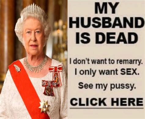 The Queen Just Wants Sex My Husband Is Dead I Only Want Sex Know