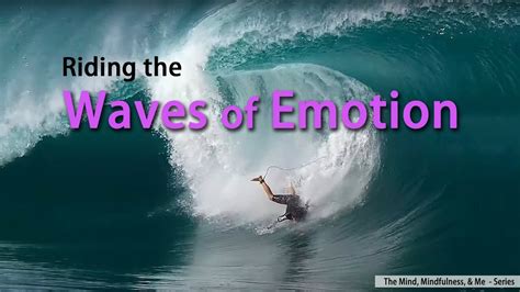 Riding The Waves Of Emotion